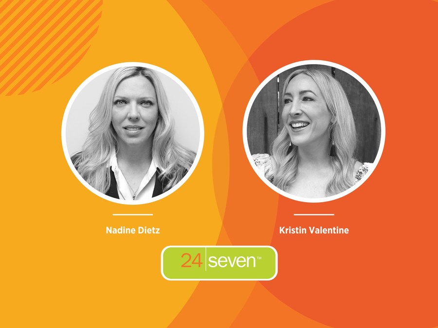 24 Seven Expands to Help Marketers Future-Proof with the Hiring of Nadine Dietz and Kristin Valentine - Vimarsana News