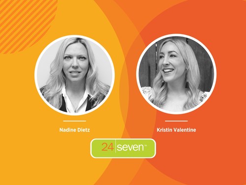 24 Seven Expands to Help Marketers Future-Proof with the Hiring of Nadine Dietz and Kristin Valentine.