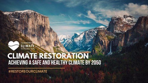 Foundation for Climate Restoration Publishes White Paper on How to Restore the Climate by 2050