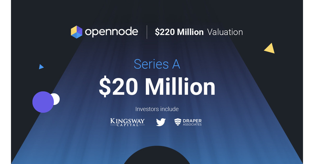 OpenNode, empresa l&iacute;der en el sector de los pagos con bitcoin, cierra una recaudaci&oacute;n de serie A de USD 20 millones con una valoraci&oacute;n de USD 220 millones con inversiones de Kingsway, Twitter, Tim Draper y Avon Ventures, una filial de Fidel