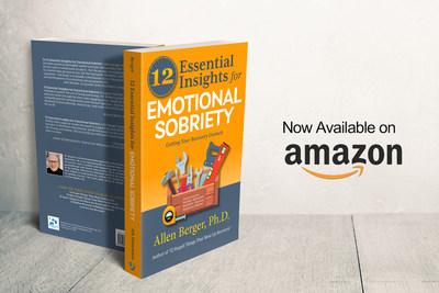 "12 Essential Insights for Emotional Sobriety" by Allen Berger, Ph.D., is a best-seller with a 5-star rating available on Amazon at http://bit.ly/12Insights