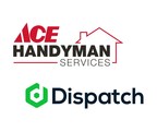 Ace Handyman Services and Dispatch Bring "Local Hardware Store" Experience Into Your Home