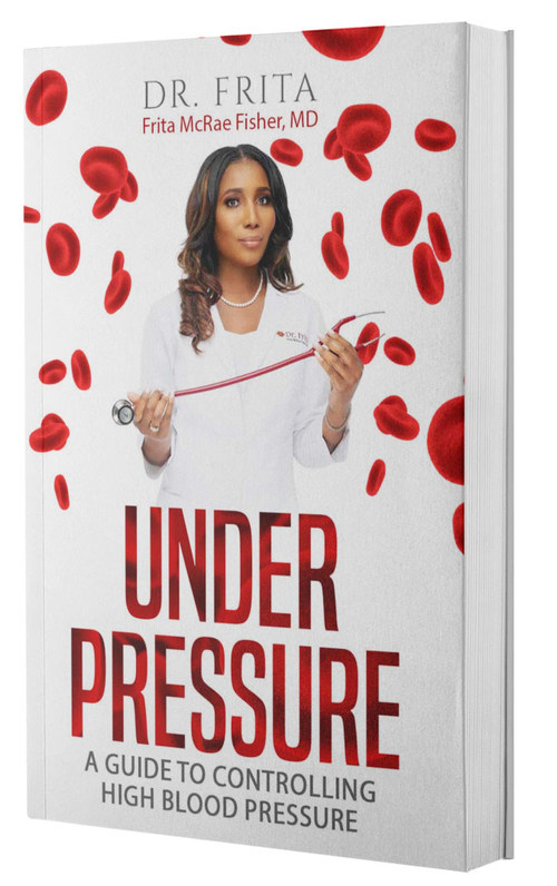 Dr. Frita McRae Fisher, M.D. releases new book Under Pressure: A Guide To Controlling High Blood Pressure