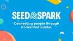 CROWDFUNDING PLATFORM "SEED&amp;SPARK" CHAMPIONS INDEPENDENT CREATORS WITH NEW "NO-FEE" MODEL AND NEWLY LAUNCHED PATRONS CIRCLE