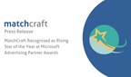 MatchCraft Recognized as Rising Star of the Year at Microsoft Advertising Partner Awards