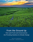 New Report Shows How Land Trusts and Conservancies Are Achieving Climate Impact at Scale