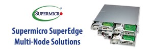 Supermicro Introduces SuperEdge Multi-Node Solutions Leveraging Data Center Scale, Performance, and Efficiency for 5G, IoT, and Edge Applications