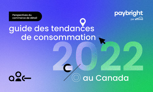 Guide des tendances de consommation au Canada 2022 (Groupe CNW/PayBright, Inc.)
