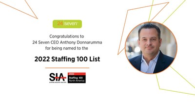 24 Seven CEO Anthony Donnarumma Named to Staffing Industry Analysts’ 2022 “Staffing 100” List