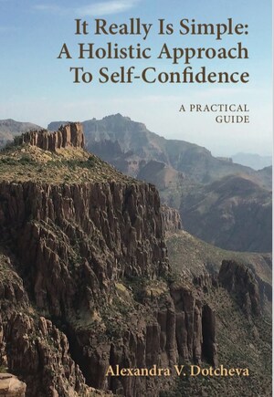 Going Through Midlife Crisis or Plagued by Self-Doubt? New Book Reveals a Holistic Method to Help Boost Your Self-Esteem, Build Self-Confidence, Overcome Fear of Failure, and Accomplish Your Wildest Dreams