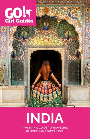 On The Road Again…New India Guidebook for Women Travelers