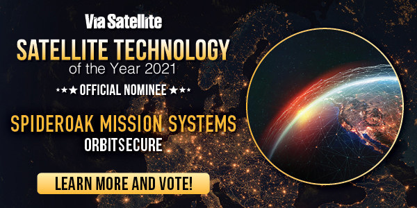 SpiderOak Mission Systems is Proud to Announce OrbitSecure has been Nominated for Via Satellite's 2021 Satellite Technology of the Year Award - Vimarsana News