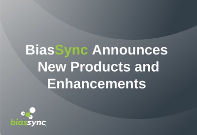 BiasSync Announces New Products and Enhancements