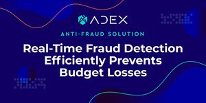 ADEX Announces: Real-Time Fraud Detection Efficiently Prevents Budget Losses