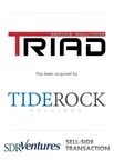 SDR Ventures Advises Triad on Acquisition by Tide Rock Holdings
