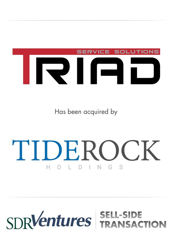 SDR Ventures Advises Triad on Acquisition by Tide Rock Holdings
