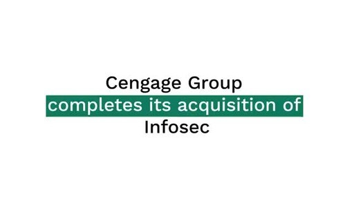 Cengage Groups completes acquisition of cybersecurity education leader Infosec.