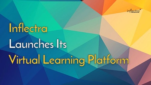 Inflectra Launches Its Virtual Learning Platform