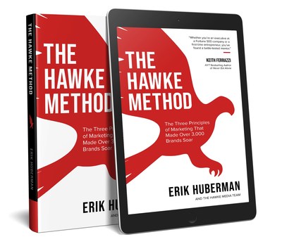 The Hawke Method by CEO & Founder of Hawke Media, Erik Huberman (PRNewsfoto/Hawke Media)