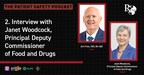 Rx-360 Releases an Interview with Previous FDA Commissioner in The Patient Safety Podcast: Episode 2