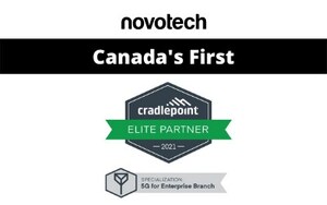 Novotech Looks to Speed up Rollout of 5G In Canada - Becomes Cradlepoint 5G Enterprise Branch Specialization