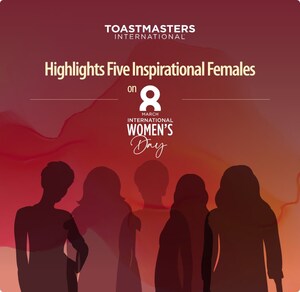 Toastmasters Highlights Five Inspirational Females on International Women's Day