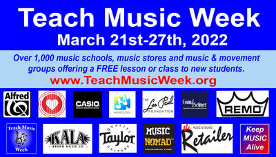 8th Annual Teach Music Week March 21-27 - Partners include Alfred Music, Casio, Conn-Selmer, D'Addario Foundation, Kala Brand Music, Les Paul Foundation, Music Nomad, Musicology, Music & Sound Retailer, Remo Percussion, Taylor Guitars and Music & Arts. Visit www.TeachMusicWeek.org for participating locations offering a free music lesson or class in your community.