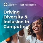 IEEE Computer Society Diversity &amp; Inclusion Fund Announces Newly Approved Programs