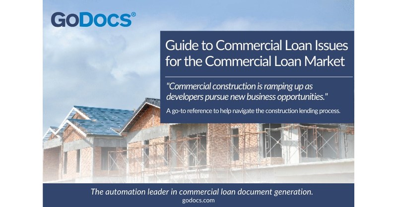 GoDocs Publishes Construction Loan Issues Guide for the Commercial Loan Market