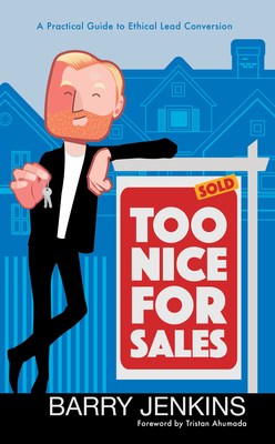 "Too Nice for Sales" by Barry Jenkins