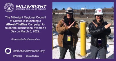 The Millwright Regional Council of Ontario is launching our #BreakTheBias Campaign to celebrate International Women's Day on March 8, 2022 (CNW Group/Millwright Regional Council of Ontario)