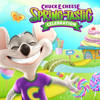 CHUCK E. CHEESE HOSTS THE NATION’S LARGEST ANNUAL SPRING-TASTIC CELEBRATION