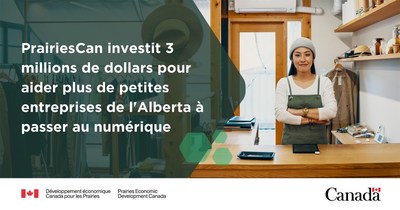 Un investissement du gouvernement du Canada permet  un plus grand nombre d'entreprises de l'Alberta de passer au numrique (Groupe CNW/Dveloppement conomique Canada pour les Prairies)