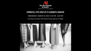 The Art Institute of Austin Spring Student Fashion Show Set for March 16th