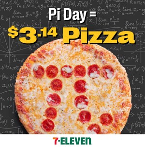 7-Eleven, Inc. Makes Pi Day Easy as Pie with $3.14 Whole Pizza