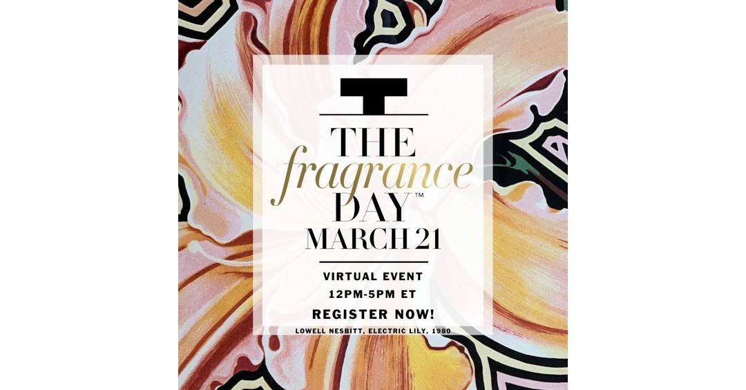 THE FRAGRANCE FOUNDATION ANNOUNCES THE FRAGRANCE DAY 2022 ON MONDAY, MARCH 21