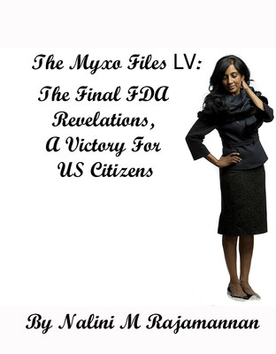 The Myxo Files LV:<br />
The Final FDA Revelations<br />
A Victory for US Citizens
