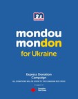 MONDOU DONATES $100,000 TO THE CANADIAN RED CROSS AND LAUNCHES A MAJOR FUNDRAISER FOR THE HUMANITARIAN CRISIS IN UKRAINE