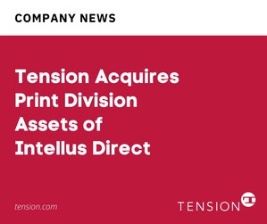 Tension Corporation Announces Acquisition of Intellus Direct's Print Division Assets