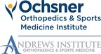 OCHSNER HEALTH ANNOUNCES PARTNERSHIP WITH DR. JAMES ANDREWS AND ANDREWS MEDICINE