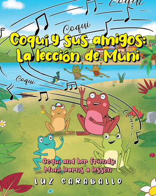 Coquí y sus amigos: La lección de Muni: Coquí and her friends: Muni learns a lesson