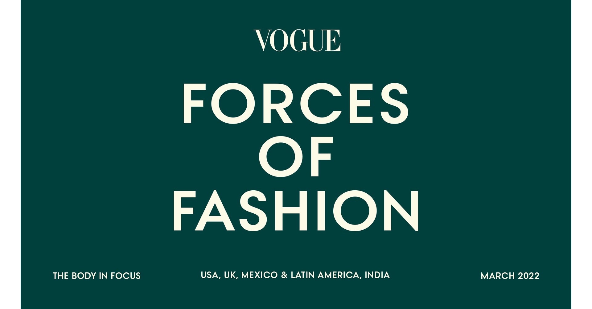 VOGUE anuncia la sexta edici&oacute;n de Forces of Fashion: por primera vez con presencia global en M&eacute;xico, Estados Unidos, Reino Unido e India