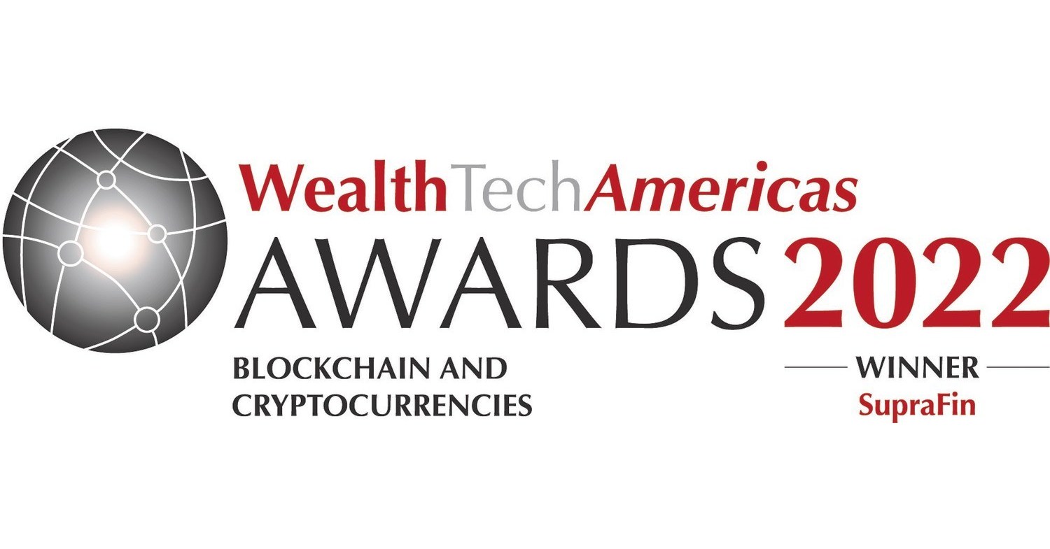 SupraFin Awarded Category Winner for Blockchain and Cryptocurrencies in the  US Categories at the Wealthbriefing WealthTech Americas Awards 2022