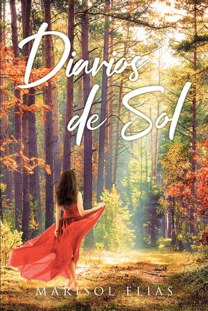 Marisol Elias' new book "Diarios de Sol" is an awe-inspiring journey of a woman who tirelessly strives to find her true self