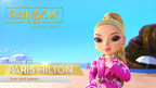 "Loves It": Paris Hilton Joins the Cast of Hit Series Rainbow High™