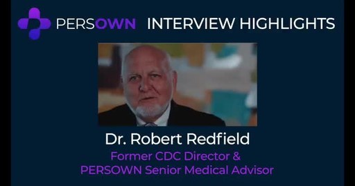 Former CDC Director and Senior Medical Advisor to PERSOWN discusses the importance of diagnostics and real-time health data to global health. Redfield also cites his belief that the multi-platform diagnostic technology being developed by PERSOWN has the potential to bring data to the practice of medicine in the 80% of the world where diagnostic data is rarely used in the practice of medicine.