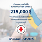 Les employés de Raymond James et la Fondation Raymond James Canada ont réuni 215 000 $ en réponse à la crise humanitaire en Ukraine