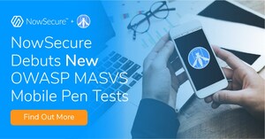 NowSecure Announces New Pen Testing Service and Software for OWASP MASVS Compliance