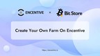 Bit.Store Launches Liquidity Pools in Partnership With Encentive.io