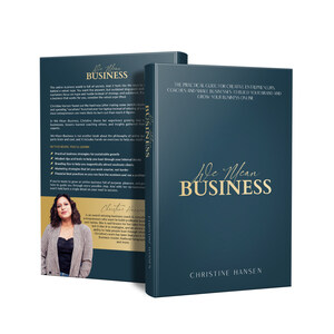 Overwhelmed Starting Your Online Business? Consultant and Coach Christine Hansen's New Book Will Help You Do the Hard Work, Have Fun, and Stay Grounded